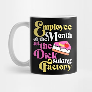 Employee Of The Month At The Factory Mug